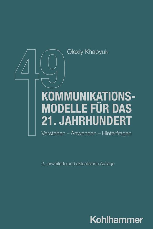 49 Kommunikationsmodelle für das 21. Jahrhundert