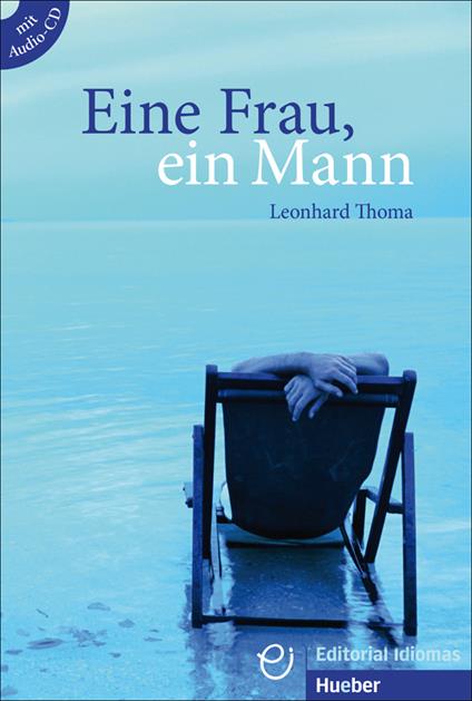 Eine Frau, ein Mann - Buch mit Audio-CD - Leonhard Thoma - cover