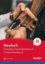 Visuelles Fachwörterbuch Friseurhandwerk. Con File audio per il download