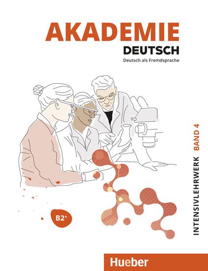 Akademie Deutsch. Con File audio per il download. Vol. 4: Intensivlehrwerk. B2+ - copertina