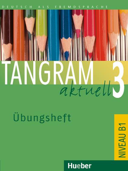 Tangram aktuell: Ubungsheft 3 - Lektion 1-4 - cover