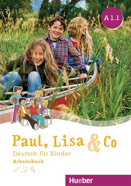 Paul, Lisa & Co. Deutsch für kinder A1.1. Arbeitsbuch. Per la Scuola elementare. Con espansione online - Monika Bovermann,Manuela Georgiakaki,Renate Zschärlich - copertina