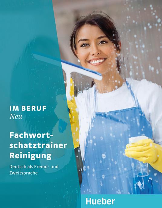 Im Beruf. Neu. Deutsch als Fremd- und Zweitsprache. Fachworts. Reiningung. Per gli Ist. tecnici e professionali. Con espansione online - Monika Thevis - copertina