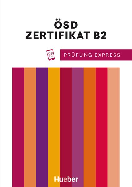 Prüfung Express. Goethe-Zertifikat B2. Deutschprüfung für Erwachsene. DSH Österreichisches Sprachdiplom. Per le Scuole superiori. Con File audio per il download - copertina