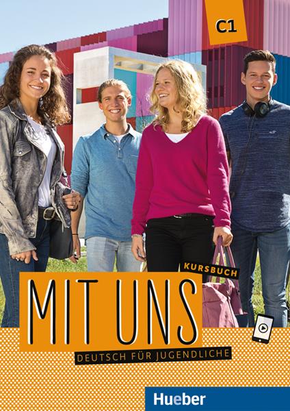 Mit uns. Deutsch für Jugendliche. Kursbuch. C1. Per il triennio delle Scuole superiori. Con e-book. Con espansione online - copertina
