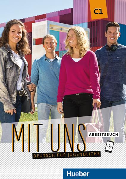 Mit uns. Deutsch für Jugendliche. Arbeitsbuch. C1. Per il triennio delle Scuole superiori. Con e-book. Con espansione online - Anna Breitsameter,Christiane Seuthe,Arwen Schnack - copertina