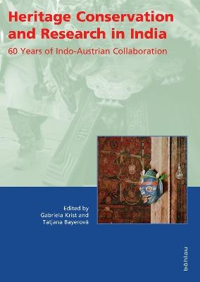 Heritage Conservation and Research in India: 60 Years of Indo-Austrian Collaboration - cover