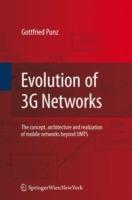 Evolution of 3G Networks: The Concept, Architecture and Realization of Mobile Networks Beyond UMTS