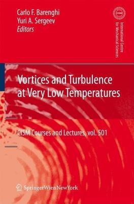 Vortices and Turbulence at Very Low Temperatures - cover