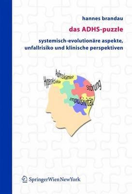 Das ADHS-Puzzle: Systemisch-evolutionäre Aspekte, Unfallrisiko und klinische Perspektiven - Hannes Brandau - cover