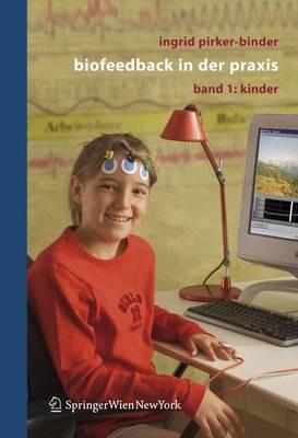 Biofeedback in der Praxis: Band 1: Kinder - Ingrid Pirker-Binder - cover