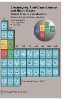 Electrolytes, Acid-Base Balance and Blood Gases: Clinical Aspects and Laboratory - Wolf Rüdiger Külpmann,H.-K. Stummvoll,Paul Lehmann - cover