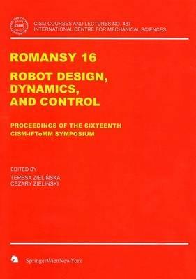 ROMANSY 16: Robot Design, Dynamics and Control - cover