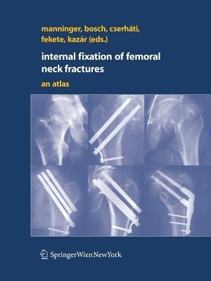 Internal fixation of femoral neck fractures: An Atlas - cover