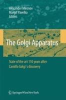 The Golgi Apparatus: State of the art 110 years after Camillo Golgi's discovery