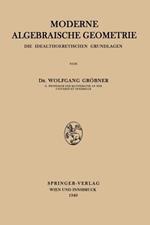 Moderne Algebraische Geometrie: Die Idealtheoretischen Grundlagen