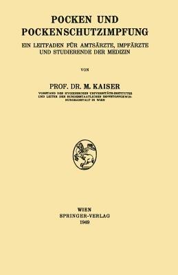 Pocken und Pockenschutzimpfung: Ein Leitfaden für Amtsärzte, Impfärzte und Studierende der Medizin - Marius Kaiser - cover
