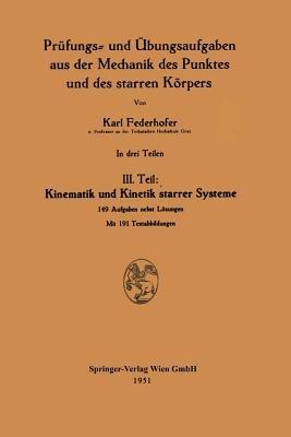 Kinematik und Kinetik starrer Systeme: III. Teil - Karl Federhofer - cover