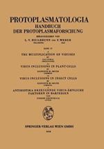 The Multiplication of Viruses / Virus Inclusions in Plant Cells / Virus Inclusions in Insect Cells / Antibiotika Erzeugende Virus-ähnliche Faktoren in Bakterien