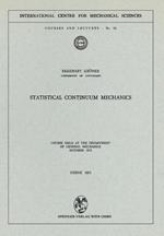 Statistical Continuum Mechanics: Course held at the Department of General Mechanics, October 1971