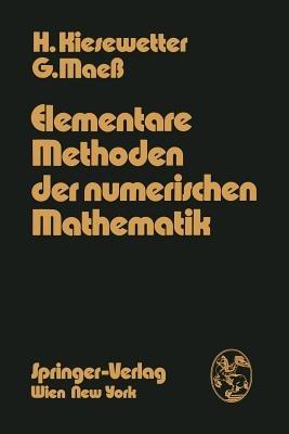 Elementare Methoden der numerischen Mathematik - H. Kiesewetter,G. Maeß - cover