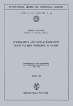 Cooperative and Non-Cooperative Many Players Differential Games: Course Held at the Department of Automation and Information July 1973