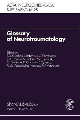 Glossary of Neurotraumatology: About 200 Neurotraumatological Terms and Their Definitions in English, German, Spanish, and French - cover