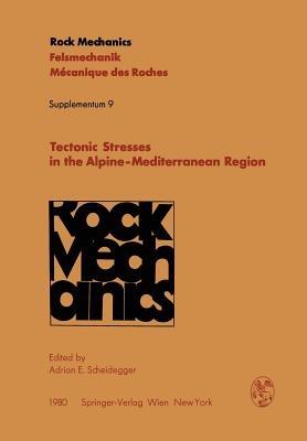 Tectonic Stresses in the Alpine-Mediterranean Region: Proceedings of the Symposium Held in Vienna, Austria, September 13–14, 1979 - cover