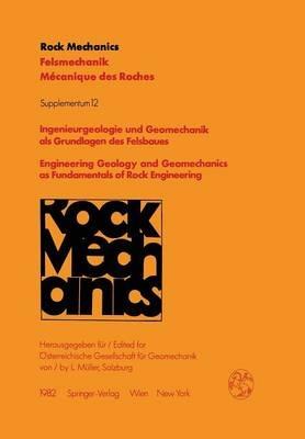 Ingenieurgeologie und Geomechanik als Grundlagen des Felsbaues / Engineering Geology and Geomechanics as Fundamentals of Rock Engineering: Vorträge des 30. Geomechanik-Kolloquiums der Österreichischen Gesellschaft für Geomechanik / Contributions to the 30th Geomechanical Colloquium of the Austrian Society for Geomechanics, Salzburg 7.–9. Oktober 1981 - cover