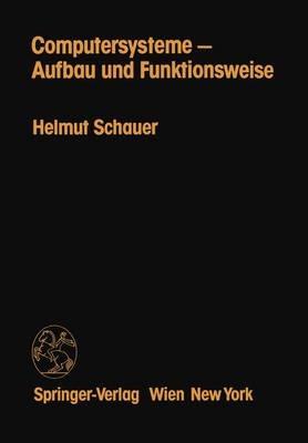 Computersysteme — Aufbau und Funktionsweise - H. Schauer - cover