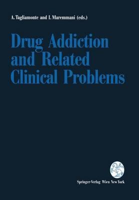 Drug Addiction and Related Clinical Problems - cover