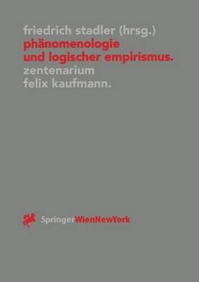 Phänomenologie und logischer Empirismus: Zentenarium Felix Kaufmann (1895-1949) - cover