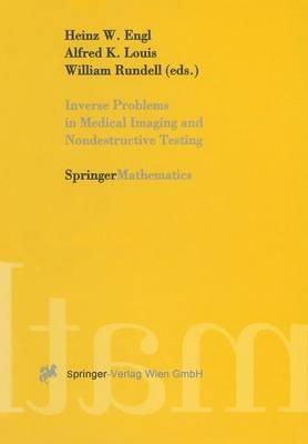 Inverse Problems in Medical Imaging and Nondestructive Testing: Proceedings of the Conference in Oberwolfach, Federal Republic of Germany, February 4–10, 1996 - cover