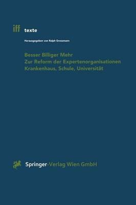 Besser Billiger Mehr: Zur Reform der Expertenorganisationen Krankenhaus, Schule, Universität - cover