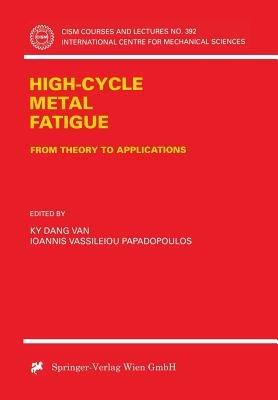 High-Cycle Metal Fatigue: From Theory to Applications - cover