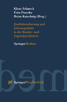 Qualitätssicherung und Lebensqualität in der Kinder-und Jugendpsychiatrie - cover