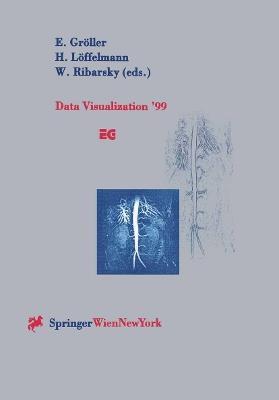 Data Visualization ’99: Proceedings of the Joint EUROGRAPHICS and IEEE TCVG Symposium on Visualization in Vienna, Austria, May 26–28, 1999 - cover