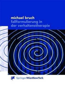 Fallformulierung in der Verhaltenstherapie - Michael Bruch - cover