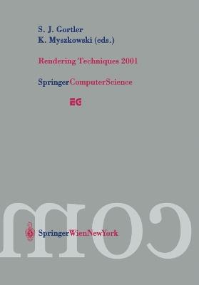Rendering Techniques 2001: Proceedings of the Eurographics Workshop in London, United Kingdom, June 25–27, 2001 - cover