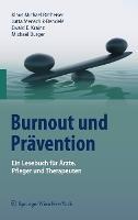 Burnout und Prävention: Ein Lesebuch für Ärzte, Pfleger und Therapeuten - Klaus Michael Ratheiser,Jutta Menschik-Bendele,Ewald E. Krainz - cover