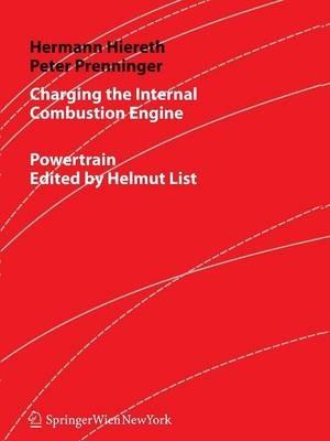 Charging the Internal Combustion Engine - Hermann Hiereth,Peter Prenninger - cover