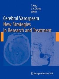 Cerebral Vasospasm: New Strategies in Research and Treatment - cover