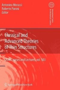 Classical and Advanced Theories of Thin Structures: Mechanical and Mathematical Aspects - cover