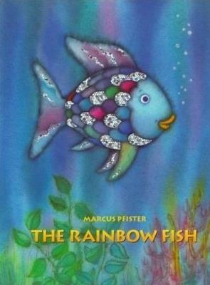 The Rainbow Fish: The international bestselling picture book classic in paperback - Marcus Pfister - cover