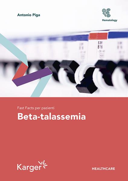 Fast Facts per pazienti: Beta-talassemia - Antonio Piga - ebook