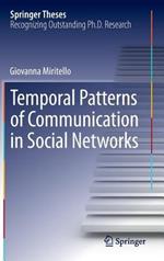Temporal Patterns of Communication in Social Networks