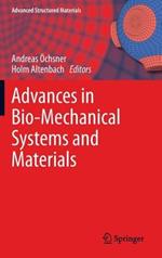 Advances in Bio-Mechanical Systems and Materials