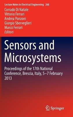 Sensors and Microsystems: Proceedings of the 17th National Conference, Brescia, Italy, 5-7 February 2013 - cover