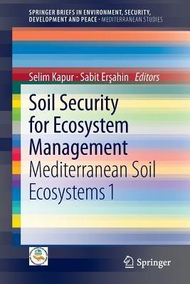 Soil Security for Ecosystem Management: Mediterranean Soil Ecosystems 1 - cover
