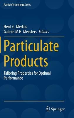 Particulate Products: Tailoring Properties for Optimal Performance - cover